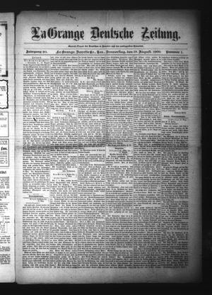 Primary view of object titled 'La Grange Deutsche Zeitung. (La Grange, Tex.), Vol. 20, No. 1, Ed. 1 Thursday, August 19, 1909'.