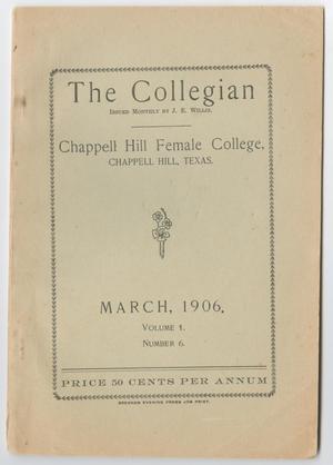 Primary view of object titled 'The Collegian, Volume 1, Number 6, March 1906'.