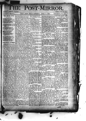 Primary view of object titled 'The Post-Mirror. (Pilot Point, Tex.), Vol. 1, No. 10, Ed. 1 Saturday, April 14, 1888'.