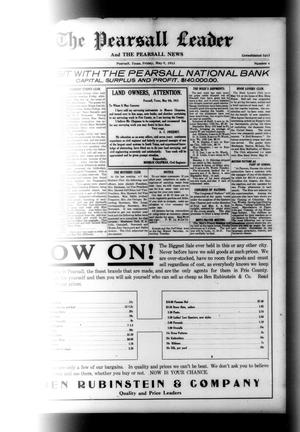 The Pearsall Leader and The Pearsall News (Pearsall, Tex.), Vol. [19], No. 4, Ed. 1 Friday, May 9, 1913