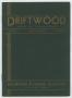Thumbnail image of item number 1 in: 'Driftwood, Volume 1, Number 1, January 1935'.