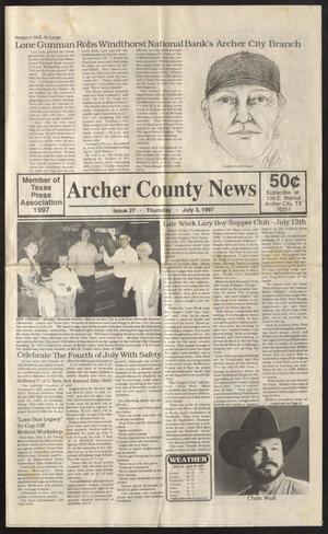 Archer County News (Archer City, Tex.), No. 27, Ed. 1 Thursday, July 3, 1997