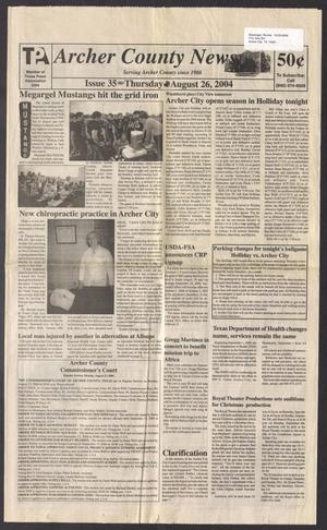 Primary view of object titled 'Archer County News (Archer City, Tex.), No. 35, Ed. 1 Thursday, August 26, 2004'.