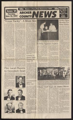 Primary view of object titled 'Archer County News (Archer City, Tex.), No. 24, Ed. 1 Thursday, June 12, 1997'.
