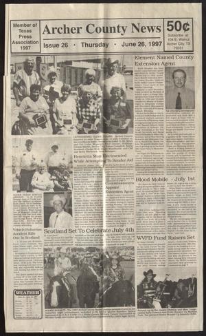 Primary view of object titled 'Archer County News (Archer City, Tex.), No. 26, Ed. 1 Thursday, June 26, 1997'.