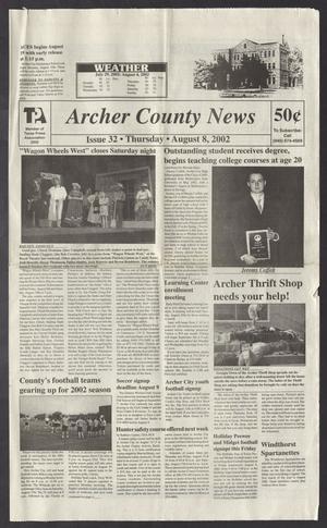 Archer County News (Archer City, Tex.), No. 32, Ed. 1 Thursday, August 8, 2002